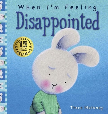 When I'm Feeling Disappointed book