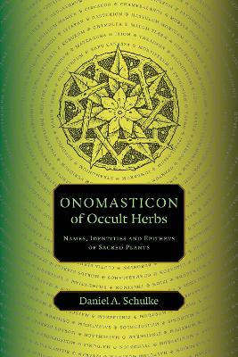 Onomasticon of Occult Herbs: Names, Identities and Epithets of Sacred Plants book