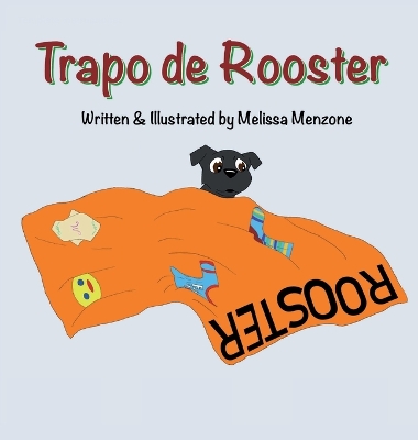 Trapo de Rooster by Melissa Menzone