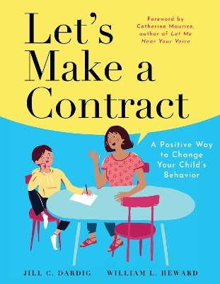 Let's Make a Contract: A Positive Way to Change Your Child's Behavior book