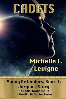 Cadets. Young Defenders Book 1: Jorgan's Story book