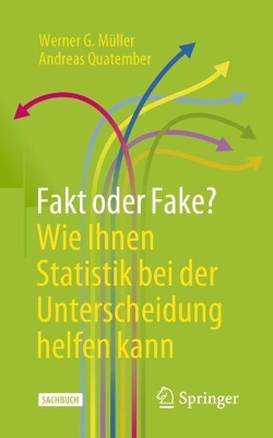 Fakt oder Fake? Wie Ihnen Statistik bei der Unterscheidung helfen kann book