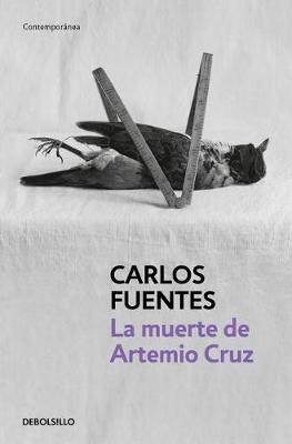 The La muerte de Artemio Cruz / The Death of Artemio Cruz by Carlos Fuentes