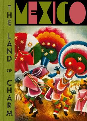 Mexico: The Land of Charm book