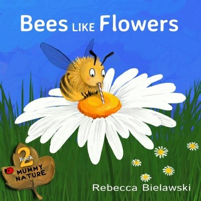 Bees Like Flowers book