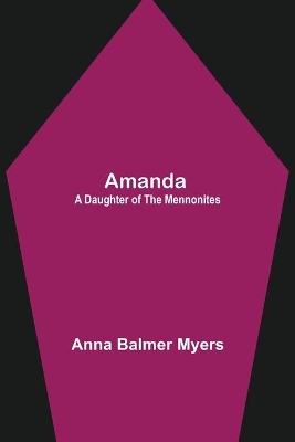 Amanda: A Daughter of the Mennonites book