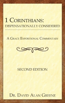 1 Corinthians: Dispensationally Considered book