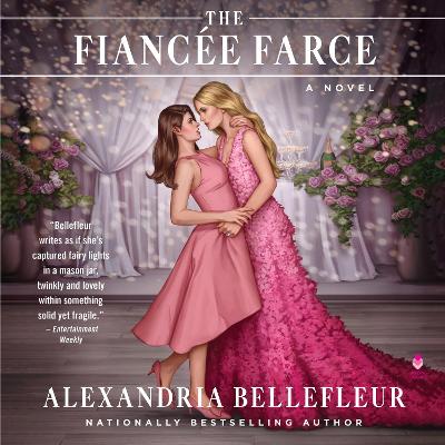 The Fiancée Farce: A Novel by Alexandria Bellefleur