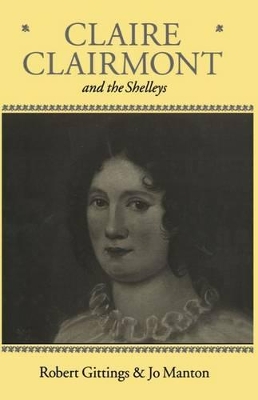 Claire Clairmont and the Shelleys 1798-1879 book