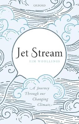 Jet Stream: A Journey Through our Changing Climate book