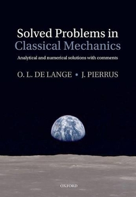 Solved Problems in Classical Mechanics by O.L. de Lange