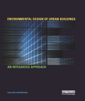 Environmental Design of Urban Buildings: An Integrated Approach by Mat Santamouris