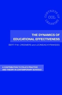 The Dynamics of Educational Effectiveness by Bert Creemers
