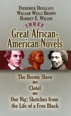 Three Great African-American Novels by Frederick Douglass