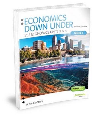Economics Down Under Book 2 VCE Economics Units 3&4 Flexisaver & EBookPLUS book