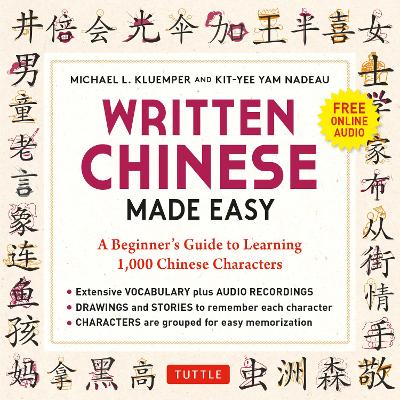 Written Chinese Made Easy: A Beginner's Guide to Learning 1,000 Chinese Characters (Online Audio) book