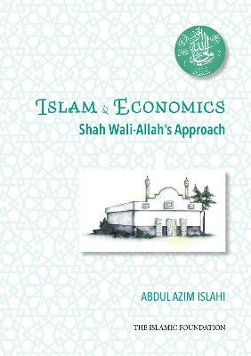 Shah Wali-Allah Dihlawi and his Economic Thought: Shah Wali-Allah's Approach book