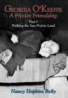 Georgia O'Keeffe, a Private Friendship, Part I (Hardcover) book
