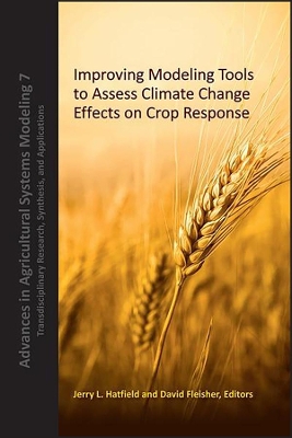 Improving Modeling Tools to Assess Climate Change Effects on Crop Response book