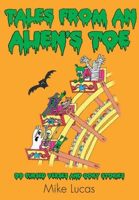 Tales from an Alien's Toe: 99 Cursed Verses and Gory Stories book