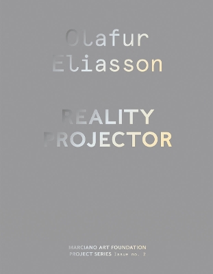 Olafur Eliasson: Reality Projector book