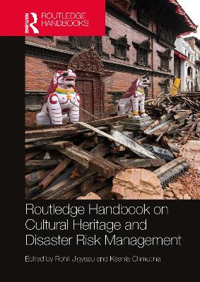 Routledge Handbook on Cultural Heritage and Disaster Risk Management book