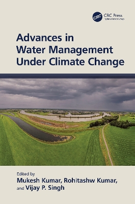 Advances in Water Management Under Climate Change by Mukesh Kumar