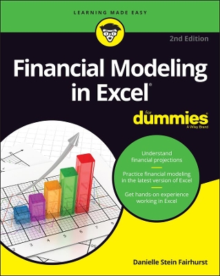 Financial Modeling in Excel For Dummies by Danielle Stein Fairhurst