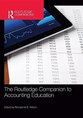 The Routledge Companion to Accounting Education by Richard M.S. Wilson