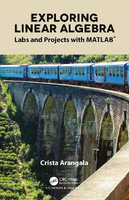Exploring Linear Algebra: Labs and Projects with MATLAB® book