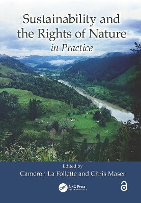 Sustainability and the Rights of Nature in Practice by Cameron La Follette