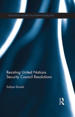 Resisting United Nations Security Council Resolutions by Sufyan Droubi