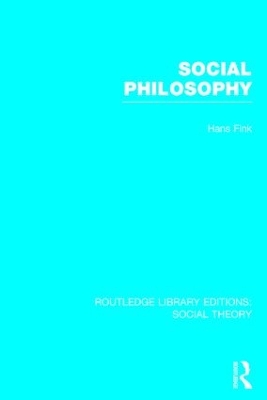 Social Philosophy (RLE Social Theory) book