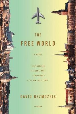 The Free World by David Bezmozgis