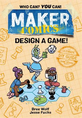 Maker Comics: Design a Game! book