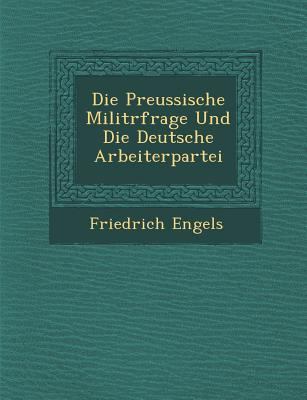 Die Preussische Milit�rfrage Und Die Deutsche Arbeiterpartei book