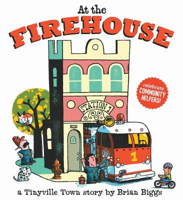 At the Firehouse (A Tinyville Town Book) book