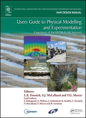 Users Guide to Physical Modelling and Experimentation: Experience of the HYDRALAB Network by Lynne E. Frostick