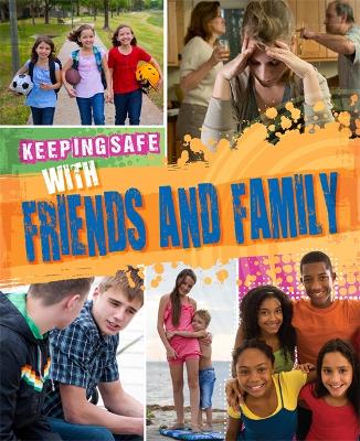 Keeping Safe: With Friends and Family book