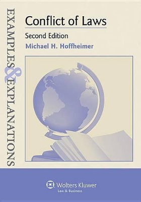 Examples & Explanations: Conflict of Laws, Second Edition by Michael H Hoffheimer