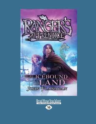 The Icebound Land: Ranger's Apprentice 3 by John Flanagan