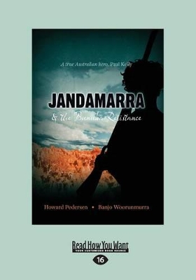 Jandamarra and The Bunuba Resistance: A true Australian hero. Paul Kelly by Banjo Woorunmurra