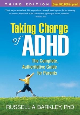 Taking Charge of ADHD, Third Edition by Russell Barkley