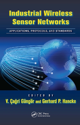 Industrial Wireless Sensor Networks by V. Çağrı Güngör