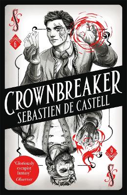 Spellslinger 6: Crownbreaker by Sebastien de Castell