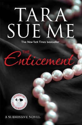 The Enticement: Submissive 4 by Tara Sue Me