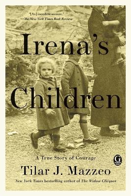 Irena's Children by Tilar J. Mazzeo