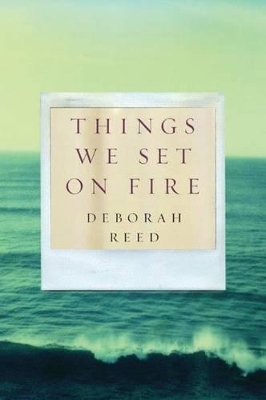 Things We Set on Fire book