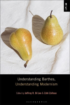Understanding Barthes, Understanding Modernism by Professor Jeffrey R. Di Leo