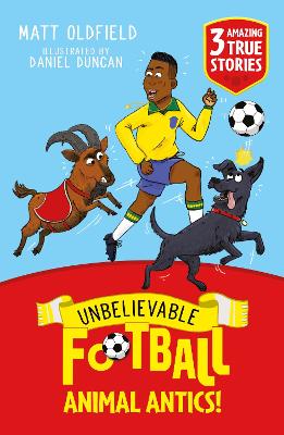 Unbelievable Football Short Colour Stories: Animal Antics! book